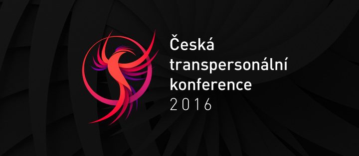 ČESKÁ TRANSPERSONÁLNÍ KONFERENCE 2016